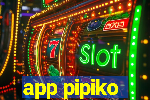 app pipiko